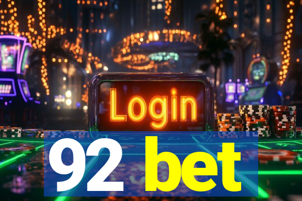 92 bet